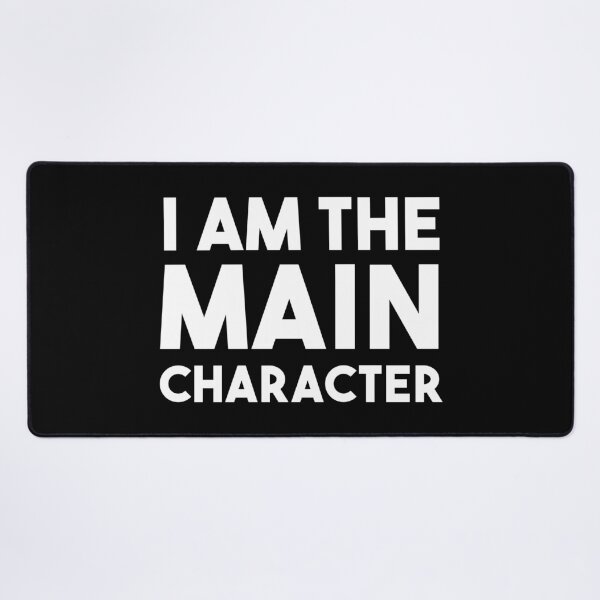 Item preview, I Am The Main Character (Black) designed and sold by quoteedesigns.