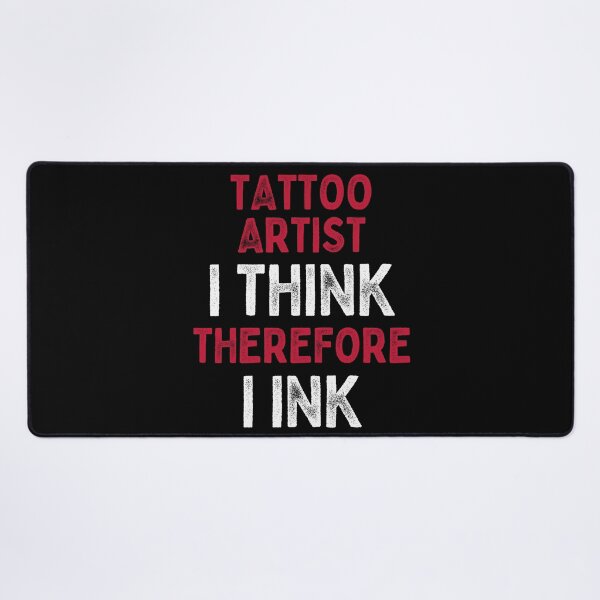 Item preview, Tattoo Artist I Think Therefore I Ink designed and sold by DesignsofNote.
