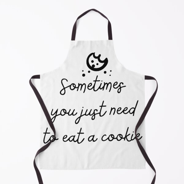 Item preview, Sometimes you just need to eat a cookie designed and sold by trip of a lifestyle.