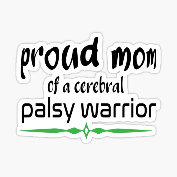 Proud Mom Of A Cerebral Palsy Warrior Sticker For Sale By Designs113 Redbubble