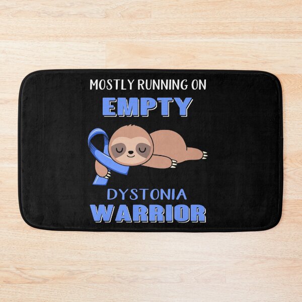 Item preview, Mostly Running On Empty Dystonia Warrior designed and sold by Brad-FI.