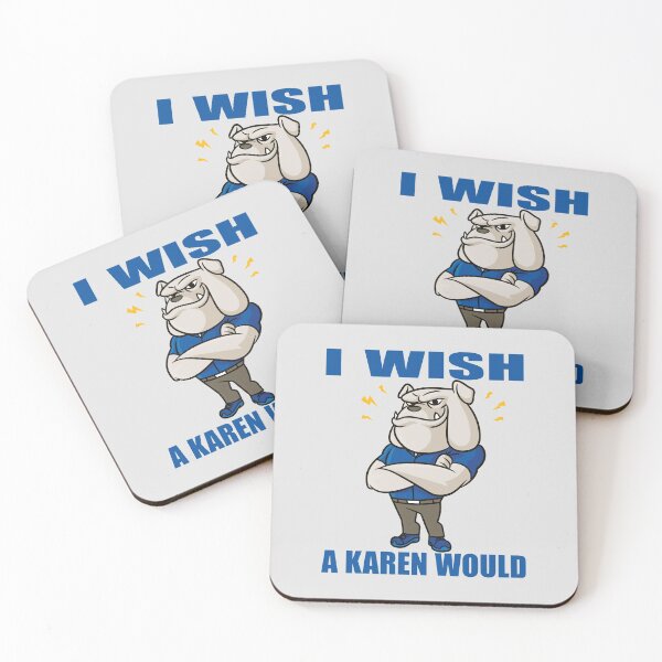 Item preview, I Wish a Karen Would designed and sold by StarsForgers.