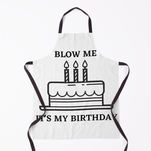 Item preview, Blow me. It's my birthday designed and sold by YuneDesigns.
