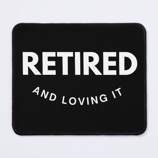 Item preview, Retired and Loving It designed and sold by Oreo2020 Creations.