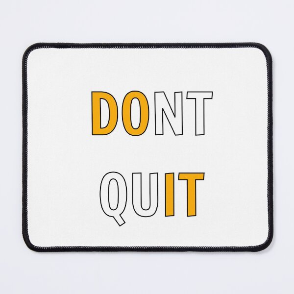 Item preview, dont quit do it - motivational phrases designed and sold by Inspirationmotivation.
