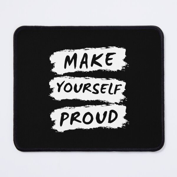Item preview, Make yourself proud designed and sold by Joel-QO.