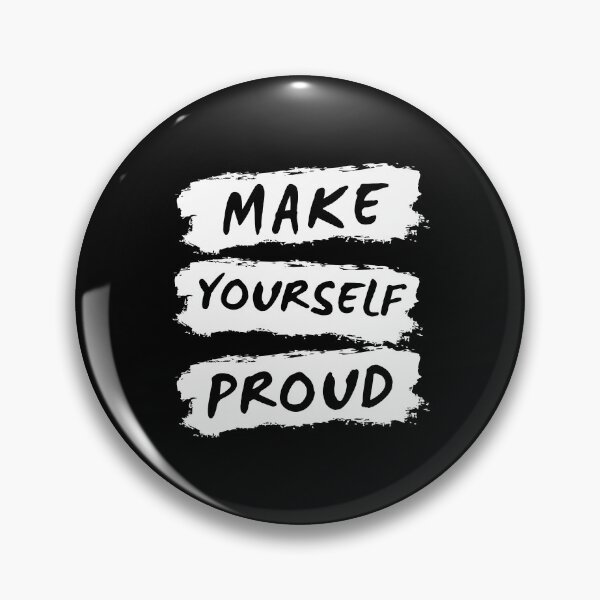 Item preview, Make yourself proud designed and sold by Joel-QO.