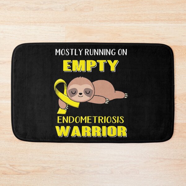 Item preview, Mostly Running On Empty Endometriosis Warrior designed and sold by Brad-FI.