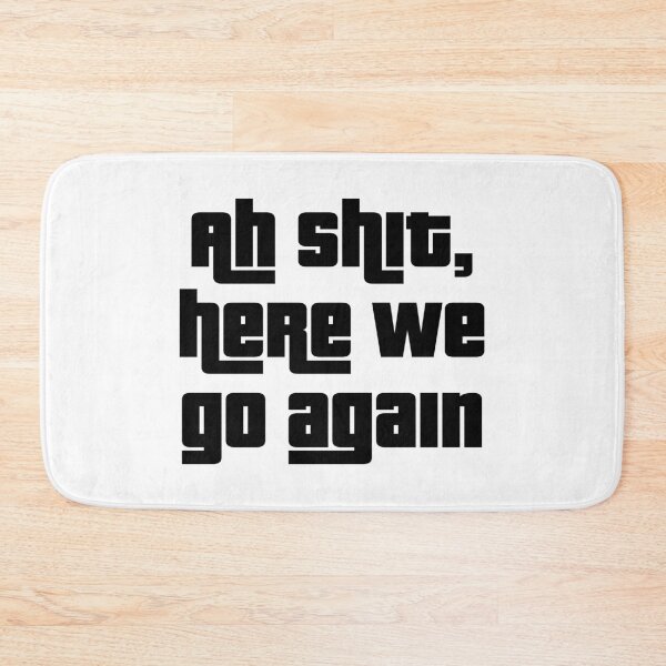 Item preview, ah shit here we go again designed and sold by BOSHIRT.