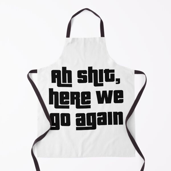 Item preview, ah shit here we go again designed and sold by BOSHIRT.
