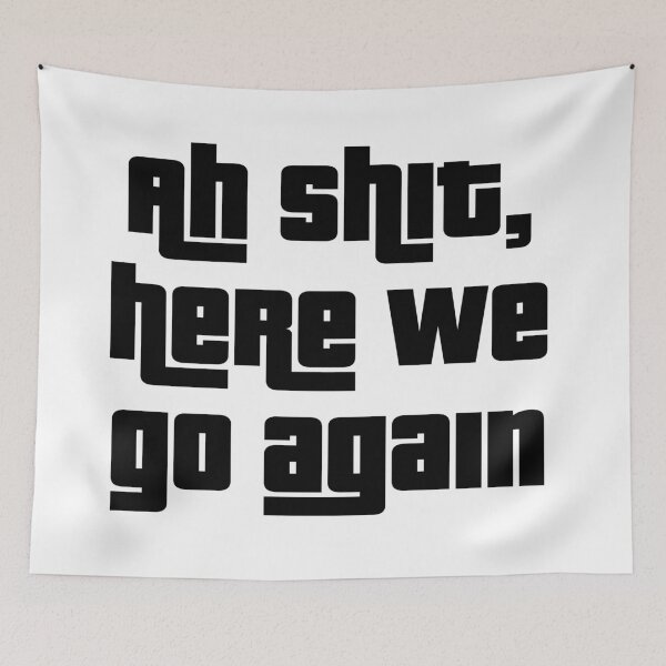 Item preview, ah shit here we go again designed and sold by BOSHIRT.