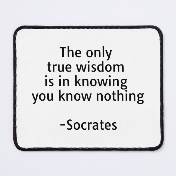 Item preview, Socrates quotes - The only true wisdom is in knowing you know nothing - Socrates designed and sold by Inspirationmotivation.