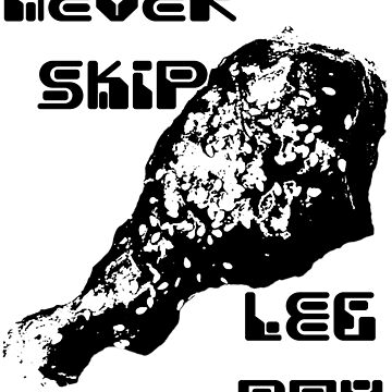 Artwork thumbnail, Who's skipping? Never skipping leg day  by Patrickneeds