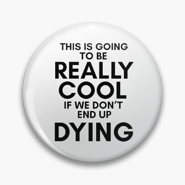 Item preview, Trollhunters-Inspired "If We Don't End Up Dying" designed and sold by mulberrydragon.