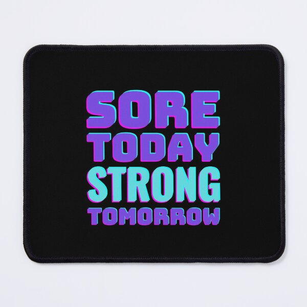 Item preview, Sore today strong tomorrow designed and sold by Joel-QO.