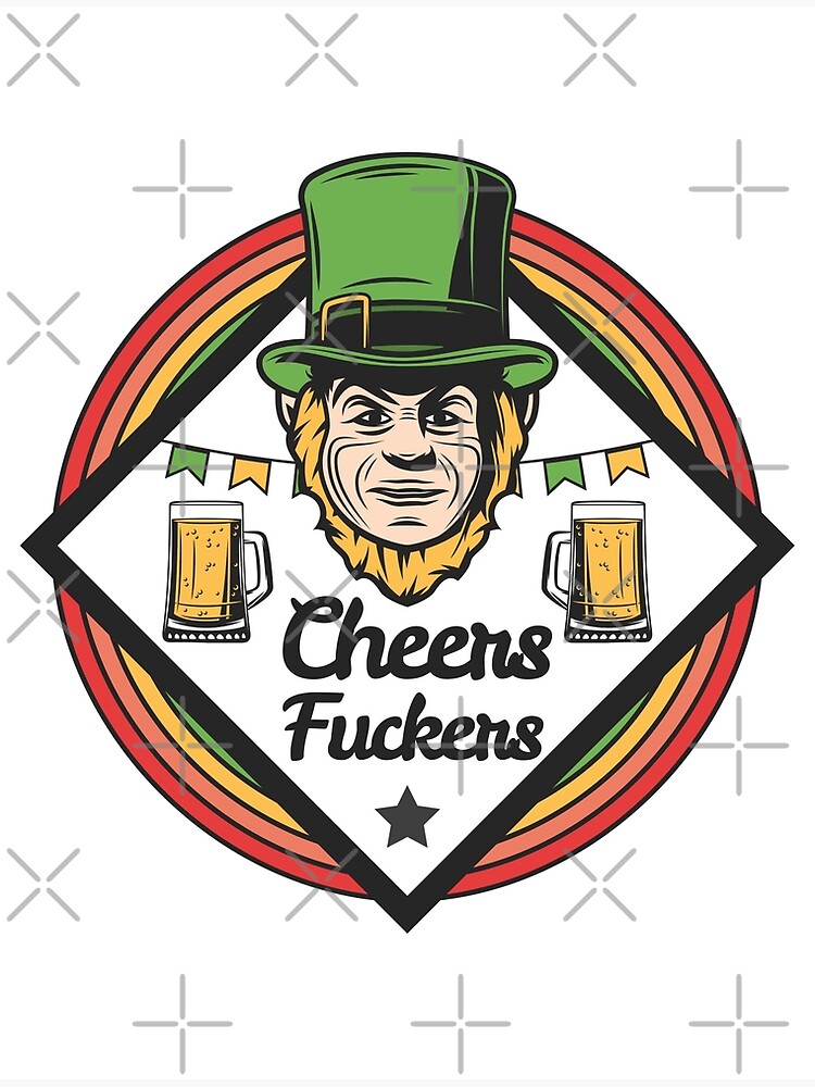 Cheers Fuckers St Patricks Day Men Women Beer Drinking Mugs Tshirt Lucky  Shirt Irish Gifts T-Shirt Hoodie - AnniversaryTrending