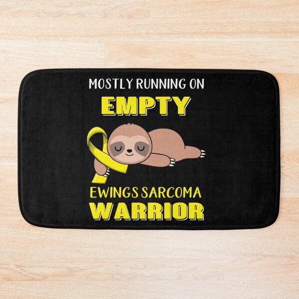 Item preview, Mostly Running On Empty Ewings Sarcoma Warrior designed and sold by Brad-FI.