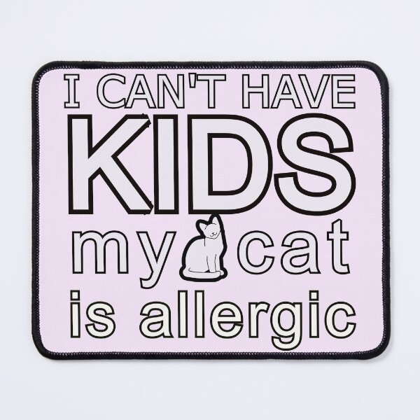 Item preview, i cant have kids my cat is allergic ,funny cat quotes for cats lovers ,mothers cat lovers designed and sold by Havic Tees.