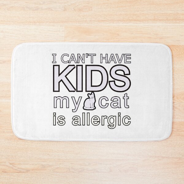 Item preview, i cant have kids my cat is allergic ,funny cat quotes for cats lovers ,mothers cat lovers designed and sold by Havic  Tees.