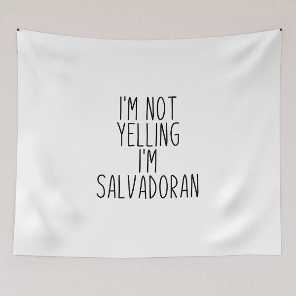 Item preview, I'm Not Yelling I'm salvadoran - el salvador designed and sold by MountainD.