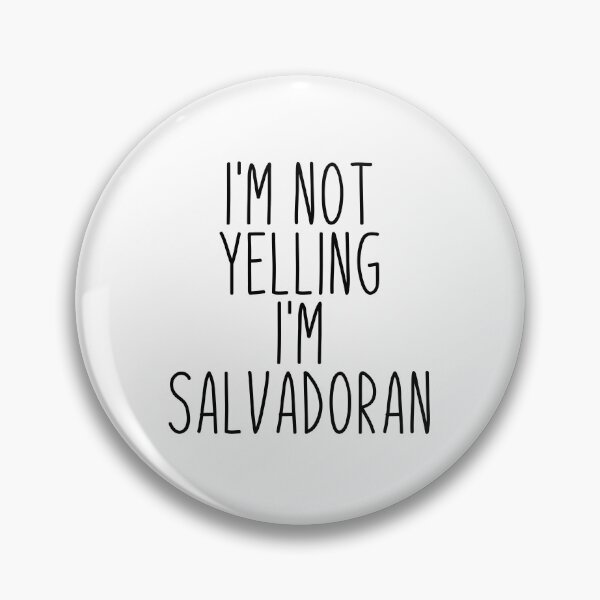 Item preview, I'm Not Yelling I'm salvadoran - el salvador designed and sold by MountainD.
