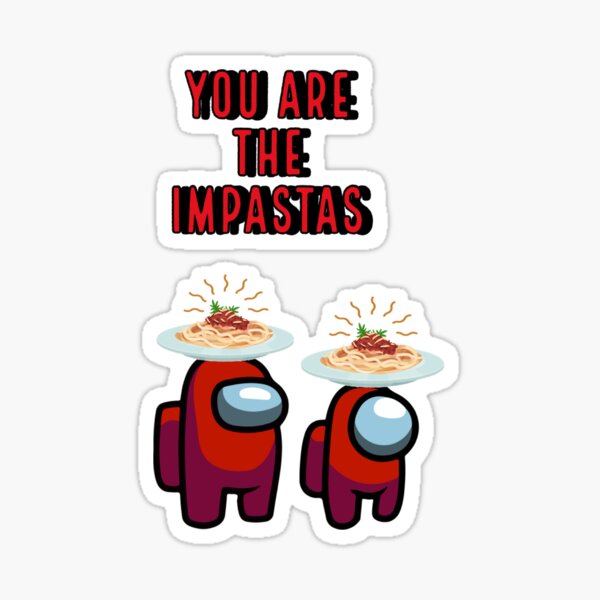 Impasta Among Us – The Sticker Girl®