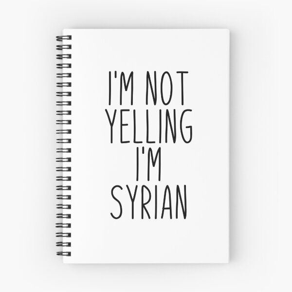Item preview, I'm Not Yelling I'm Syrian - Syria designed and sold by MountainD.