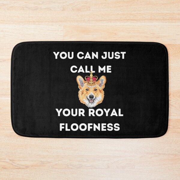 Item preview, You can just call me your royal floofness designed and sold by Peter Stawicki.