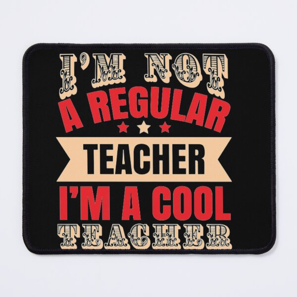 Item preview, I'm not a regular teacher i'm a cool teacher designed and sold by pnkpopcorn.
