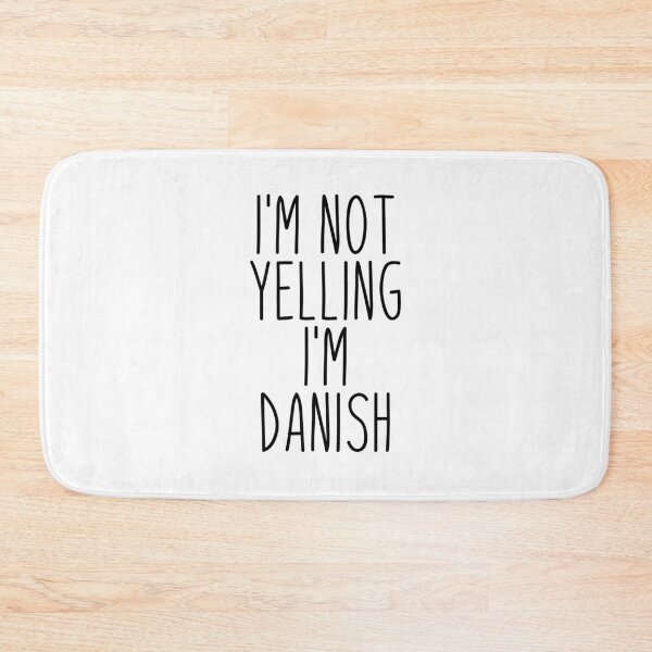 Item preview, I'm Not Yelling I'm Danish - Denmark designed and sold by MountainD.
