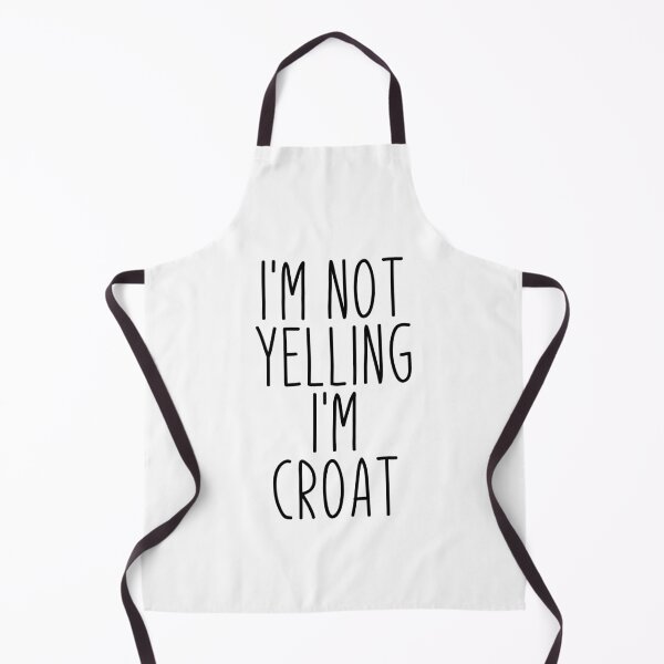 Item preview, I'm Not Yelling I'm Croat - Croatia designed and sold by MountainD.