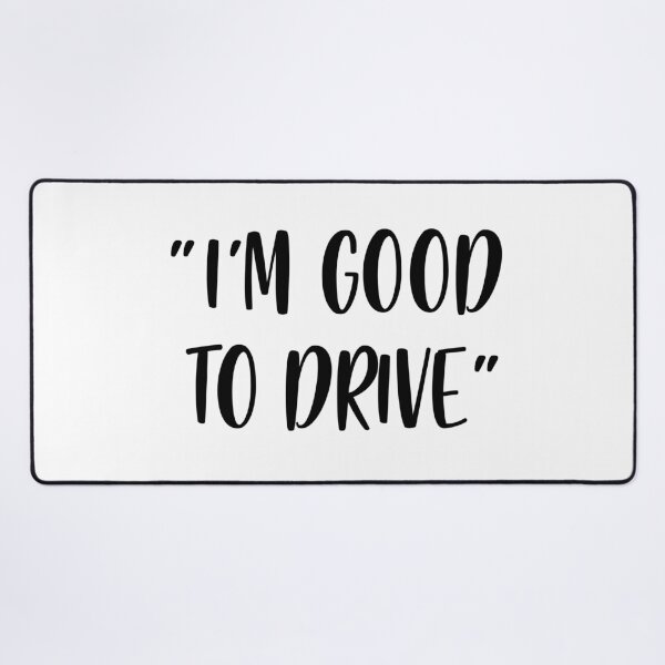 Item preview, I'm Good To Drive - White Lie Party designed and sold by johnta17.