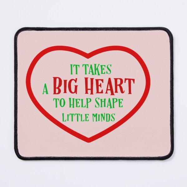 Item preview, It takes a big heart to help shape little minds designed and sold by omaeth303.