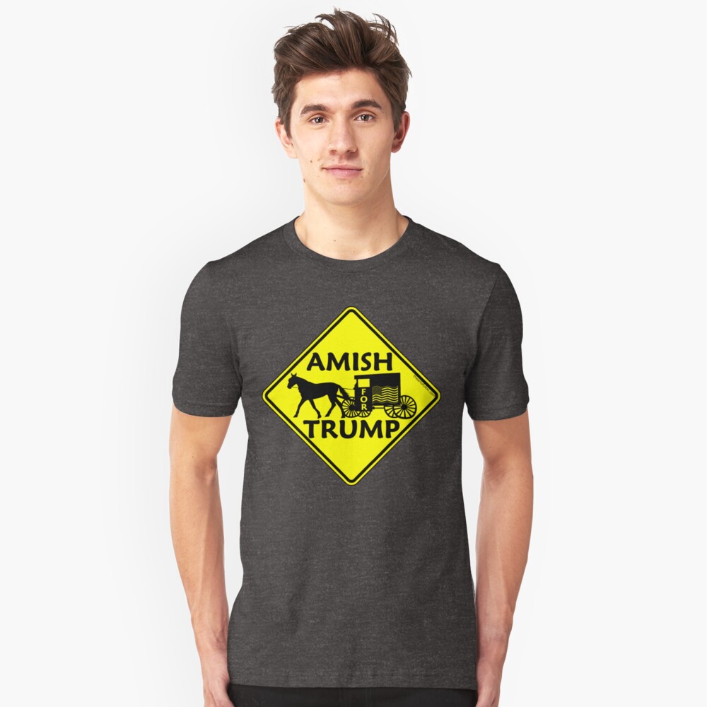 Amish For Trump Political Buggy Sign Slim Fit T-Shirt