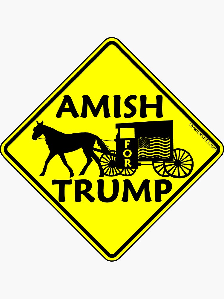 "Amish For Trump Political Buggy Sign" Sticker For Sale By ...