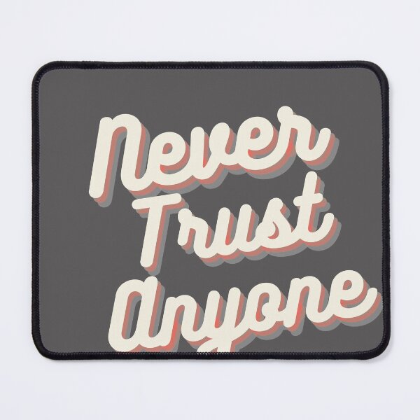 Item preview, Never Trust Anyone | vintage design designed and sold by teez4dayz.