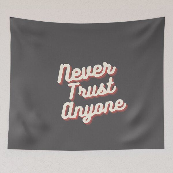 Item preview, Never Trust Anyone | vintage design designed and sold by teez4dayz.