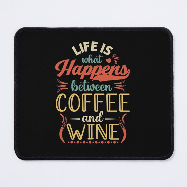 Item preview, Life is what happens between coffee and wine designed and sold by pnkpopcorn.