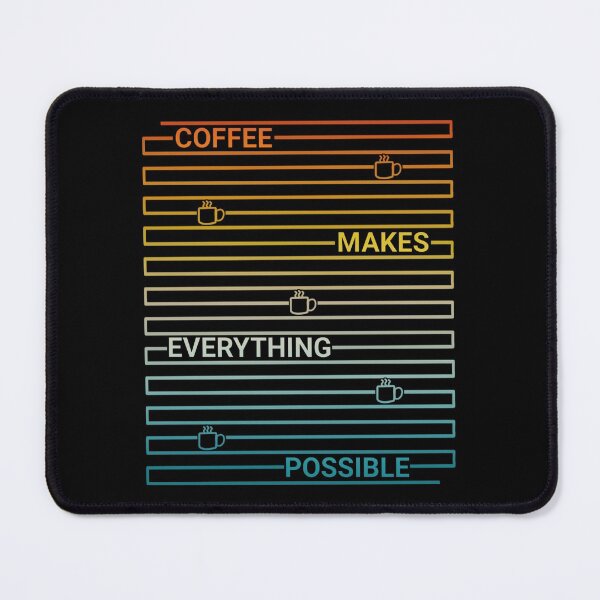 Item preview, Coffee makes everything possible designed and sold by attracdionz.