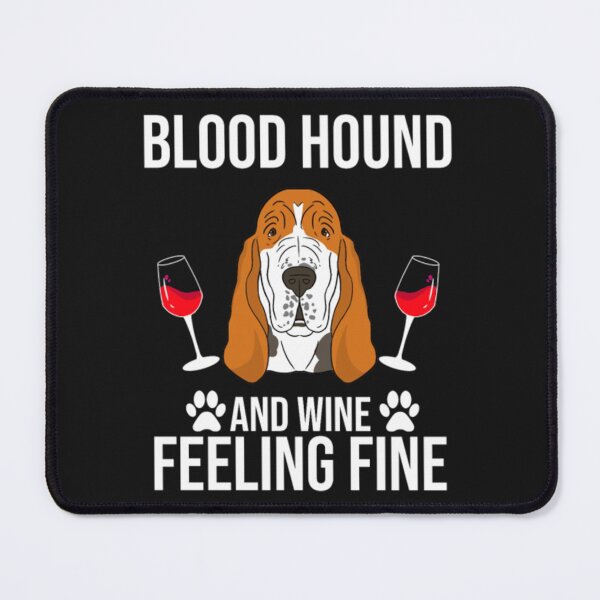 Artikelvorschau, Bluthund und Wein fällen Feiner Hund entworfen und verkauft von StarcyWol.