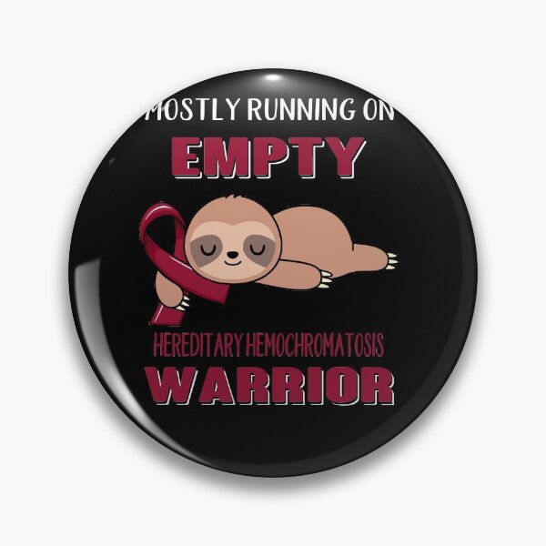 Item preview, Mostly Running On Empty Hereditary Hemochromatosis Warrior designed and sold by Brad-FI.