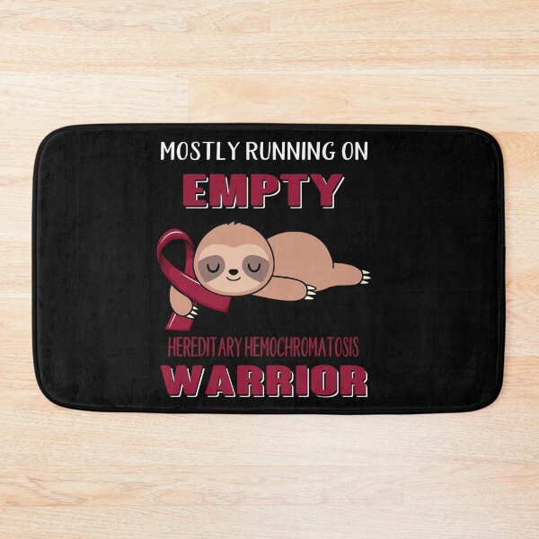 Item preview, Mostly Running On Empty Hereditary Hemochromatosis Warrior designed and sold by Brad-FI.
