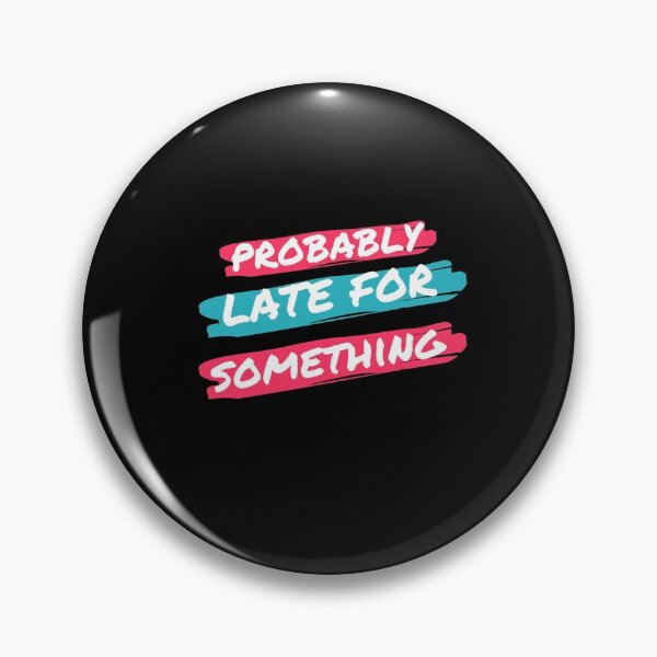 Item preview, probably late for something: funny gift idea for mom designed and sold by dorento07.