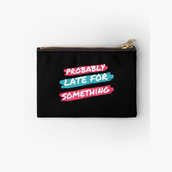 Item preview, probably late for something: funny gift idea for mom designed and sold by dorento07.
