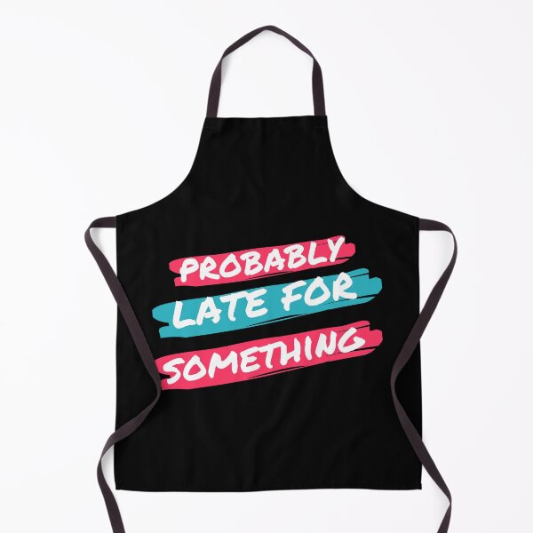 Item preview, probably late for something: funny gift idea for mom designed and sold by dorento07.