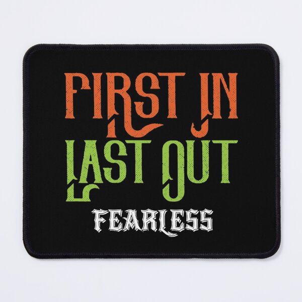 Item preview, First In Last Out Fearless designed and sold by darknessjeff86.