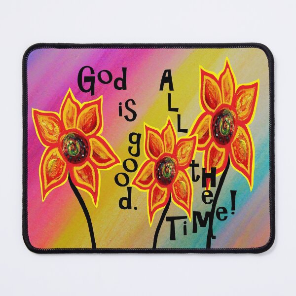 Item preview, God is Good All the Time designed and sold by EloiseArt.