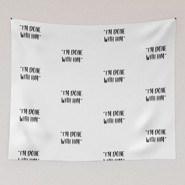 Item preview, I'm Done With Him - White Lie Party designed and sold by johnta17.