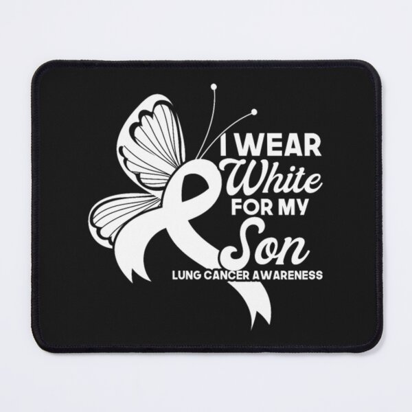 Item preview, Wear White For My Son Lung Cancer Awareness designed and sold by StarcyWol.