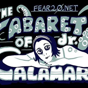 Artwork thumbnail, The Cabaret of Dr. Calamari by Fear20